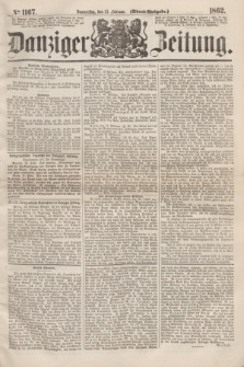 Danziger Zeitung. 1862, № 1167 (13 Februar) - (Abend=Ausgabe.)