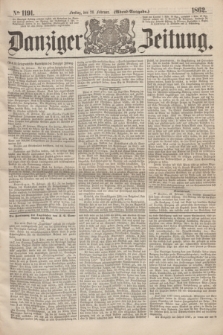 Danziger Zeitung. 1862, № 1191 (28 Februar) - (Abend=Ausgabe.)