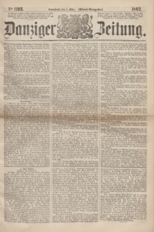 Danziger Zeitung. 1862, № 1193 (1 März) - (Abend=Ausgabe.)