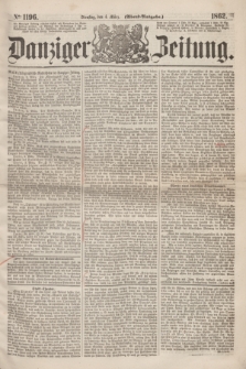 Danziger Zeitung. 1862, № 1196 (4 März) - (Abend=Ausgabe.)