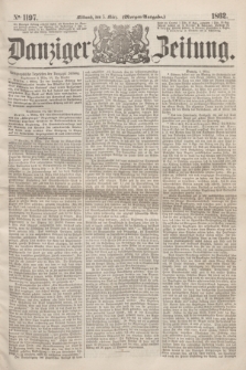 Danziger Zeitung. 1862, № 1197 (5 März) - (Morgen=Ausgabe.)