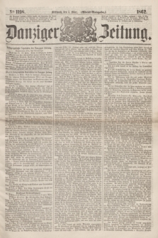 Danziger Zeitung. 1862, № 1198 (5 März) - (Abend=Ausgabe.)