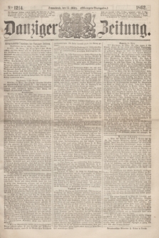 Danziger Zeitung. 1862, № 1214 (15 März) - (Morgen=Ausgabe.)