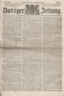 Danziger Zeitung. 1862, № 1215 (15 März) - (Abend=Ausgabe.)