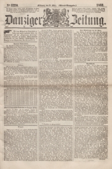 Danziger Zeitung. 1862, № 1220 (19 März) - (Abend=Ausgabe.)