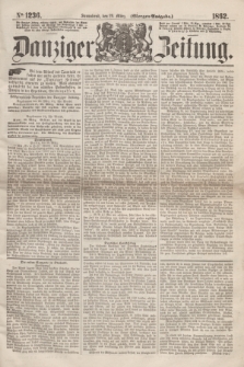 Danziger Zeitung. 1862, № 1236 (29 März) - (Morgen=Ausgabe.)