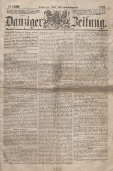 Danziger Zeitung. 1862, № 1239 (1 April) - (Morgen=Ausgabe.)