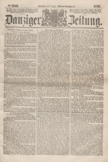 Danziger Zeitung. 1862, № 1242 (2 April) - (Abend=Ausgabe.)