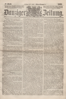 Danziger Zeitung. 1862, № 1246 (4 April) - (Abend=Ausgabe.)