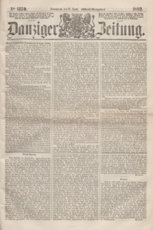 Danziger Zeitung. 1862, № 1259 (12 April) - (Abend=Ausgabe.)