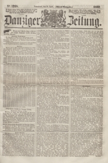 Danziger Zeitung. 1862, № 1268 (19 April) - (Abend=Ausgabe.)