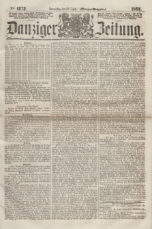 Danziger Zeitung. 1862, № 1272 (24 April) - (Morgen=Ausgabe.)