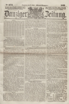 Danziger Zeitung. 1862, № 1276 (26 April) - (Morgen=Ausgabe.)