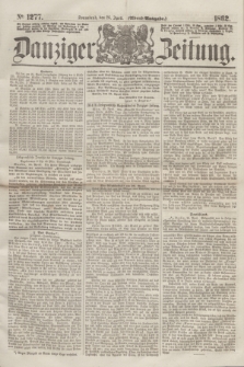 Danziger Zeitung. 1862, № 1277 (26 April) - (Abend=Ausgabe.)