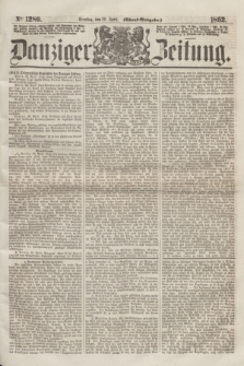 Danziger Zeitung. 1862, № 1280 (29 April) - (Abend=Ausgabe.)
