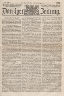 Danziger Zeitung. 1862, № 1304 (15 Mai) - (Abend=Ausgabe.)