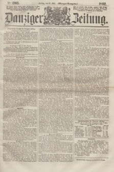 Danziger Zeitung. 1862, № 1305 (16 Mai) - (Morgen=Ausgabe.)