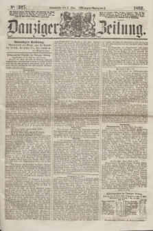 Danziger Zeitung. 1862, № 1327 (31 Mai) - (Morgen=Ausgabe.)