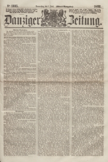 Danziger Zeitung. 1862, № 1335 (5 Juni) - (Abend=Ausgabe.)