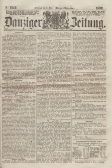Danziger Zeitung. 1862, № 1342 (11 Juni) - (Morgen=Ausgabe.)