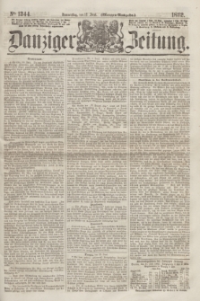 Danziger Zeitung. 1862, № 1344 (12 Juni) - (Morgen=Ausgabe.)
