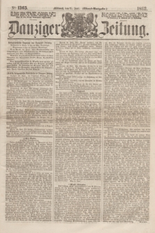 Danziger Zeitung. 1862, № 1365 (25 Juni) - (Abend=Ausgabe.)