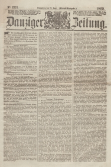 Danziger Zeitung. 1862, № 1371 (23 Juni) - (Abend=Ausgabe.)
