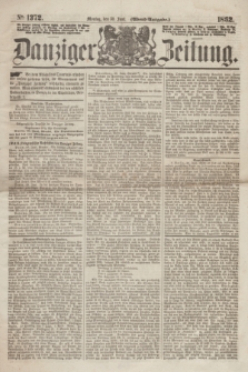 Danziger Zeitung. 1862, № 1372 (30 Juni) - (Abend=Ausgabe.)