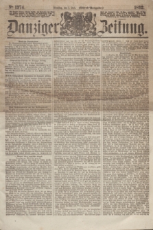 Danziger Zeitung. 1862, № 1374 (1 Juli) - (Abend=Ausgabe.)