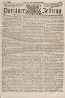 Danziger Zeitung. 1862, № 1380 (4 Juli) - (Abend=Ausgabe.)