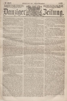 Danziger Zeitung. 1862, № 1387 (9 Juli) - (Abend=Ausgabe.)