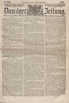Danziger Zeitung. 1862, № 1389 (10 Juli) - (Abend=Ausgabe.)