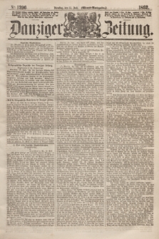 Danziger Zeitung. 1862, № 1396 (15 Juli) - (Abend=Ausgabe.)