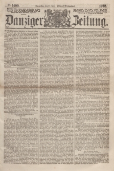 Danziger Zeitung. 1862, № 1400 (17 Juli) - (Abend=Ausgabe.)