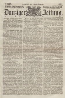 Danziger Zeitung. 1862, № 1407 (22 Juli) - (Abend=Ausgabe.)