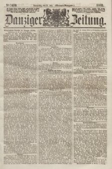 Danziger Zeitung. 1862, № 1410 (24 Juli) - (Morgen=Ausgabe.)