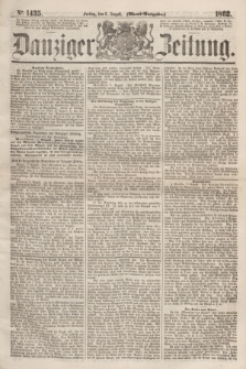 Danziger Zeitung. 1862, № 1435 (8 August) - (Abend=Ausgabe.)