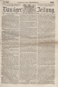 Danziger Zeitung. 1862, № 1437 (9 August) - (Abend=Ausgabe.)