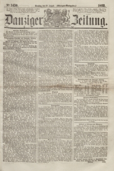 Danziger Zeitung. 1862, № 1450 (19 August) - (Morgen=Ausgabe.)