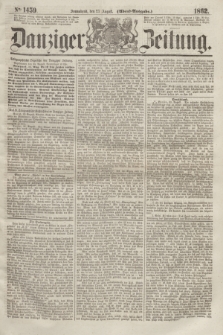 Danziger Zeitung. 1862, № 1459 (23 August) - (Abend=Ausgabe.)