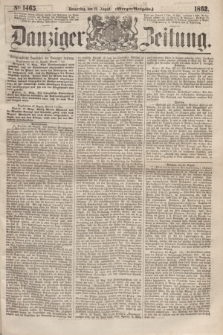 Danziger Zeitung. 1862, № 1465 (28 August) - (Morgen=Ausgabe.)