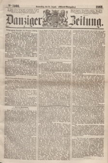 Danziger Zeitung. 1862, № 1466 (28 August) - (Abend=Ausgabe.)
