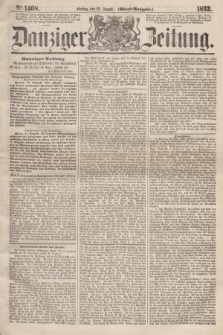 Danziger Zeitung. 1862, № 1468 (29 August) - (Abend=Ausgabe.)