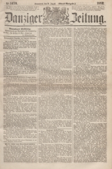 Danziger Zeitung. 1862, № 1470 (30 August) - (Abend=Ausgabe.)
