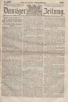Danziger Zeitung. 1862, № 1483 (9 September) - (Morgen=Ausgabe.)