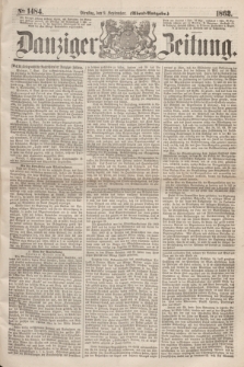 Danziger Zeitung. 1862, № 1484 (9 September) - (Abend=Ausgabe.)