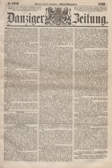 Danziger Zeitung. 1862, № 1486 (10 September) - (Abend=Ausgabe.)