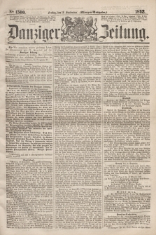 Danziger Zeitung. 1862, № 1500 (19 September) - (Morgen=Ausgabe.)