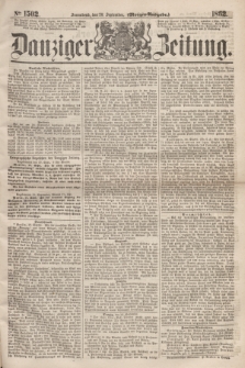 Danziger Zeitung. 1862, № 1502 (20 September) - (Morgen=Ausgabe.)