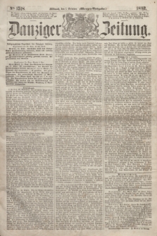 Danziger Zeitung. 1862, № 1518 (1 October) - (Morgen=Ausgabe.)